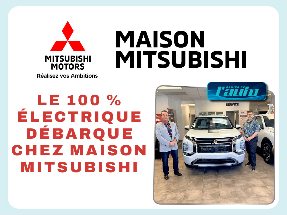 Le 100% électrique débarque chez Maison Mitsubishi